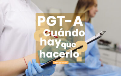PGT o Test Genético Preimplantacional